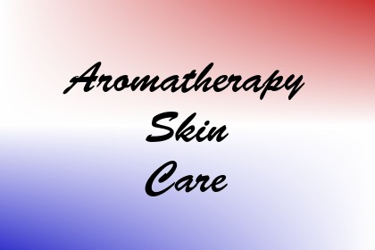 Aromatherapy Skin Care Image