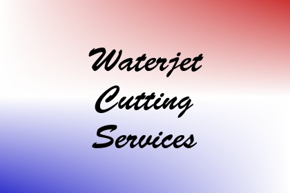 Waterjet Cutting Services Image