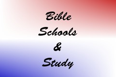 Bible Schools & Study