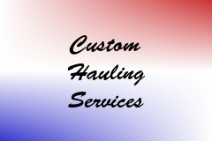 Custom Hauling Services