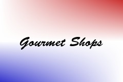 Gourmet Shops