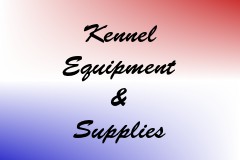 Kennel Equipment & Supplies