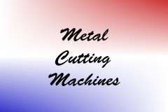 Metal Cutting Machines