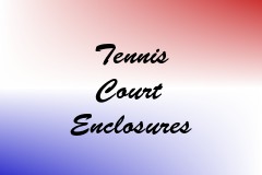 Tennis Court Enclosures